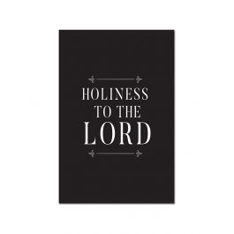 Holiness to the Lord (Print Only)