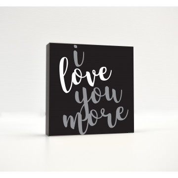 I Love You More (Cursive, Slanted)