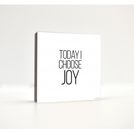 Today I Choose Joy (Statement)