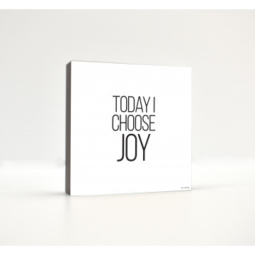 Today I Choose Joy (Statement)
