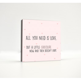 All You Need is Love & Chocolate