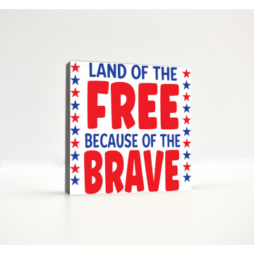 Land of the Free, Home of the Brave